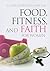 Food, Fitness & Faith For Women