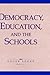 Democracy, Education, and the Schools by Roger Soder