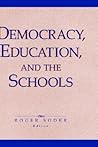 Democracy, Education, and the Schools (Jossey-Bass Education)