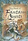 The Usborne Big Book of Fantasy Quests: Combined Volume (Fantasy Adventures) The Usborne Big Book of Fantasy Quests: Combined Volume (Fantasy Adventures)