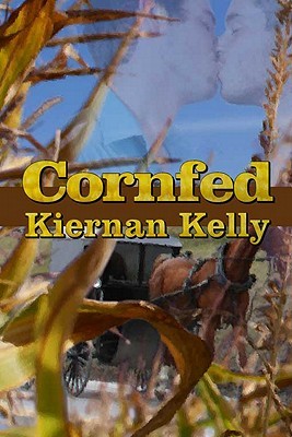 Cornfed (Kindle Edition)