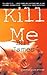 Kill Me (Harpur & Iles, #17)