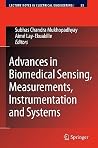 Advances in Biomedical Sensing, Measurements, Instrumentation and Systems (Lecture Notes in Electrical Engineering, 55) Advances in Biomedical Sensing, Measurements, Instrumentation and Systems (Lecture Notes in Electrical Engineering, 55)