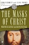 The Masks of Christ: Behind the Lies and Cover-ups About the Life of Jesus (Touchstone Books (Paperback))