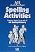 Ace Spelling Activities  by David Moseley