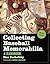 Collecting Baseball Memorabilia: A Handbook