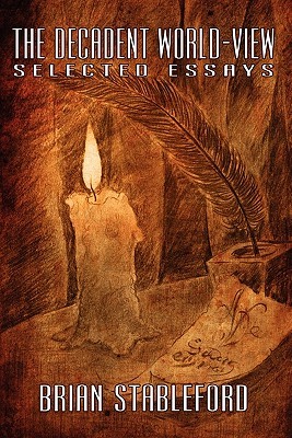 The Decadent World-View: Selected Essays (I.O. Evans Studies in the Philosophy and Criticism of Litera)