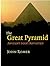 The Great Pyramid: Ancient Egypt Revisited