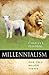Millennialism: The Two Major Views