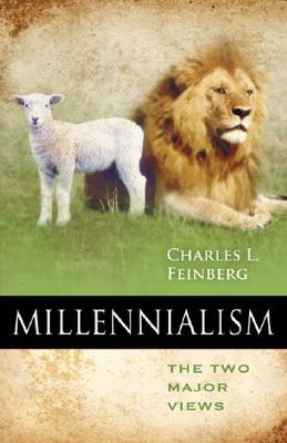 Millennialism: The Two Major Views (Paperback)