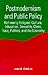 Postmodernism and Public Policy: Reframing Religion, Culture, Education, Sexuality, Class, Race, Politics, and the Economy (Constructive Postmod Tht (Dis))
