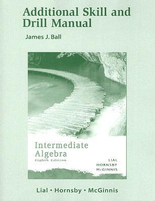 Additional Skill and Drill Manual for Intermediate Algebra