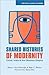 Shared Histories of Modernity by Huricihan İslamoğlu
