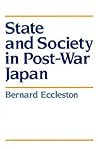 State and Society in Post-War Japan State and Society in Post-War Japan