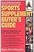 Sports Supplement Buyer's Guide: Complete Nutrition for Your Active Lifestyle