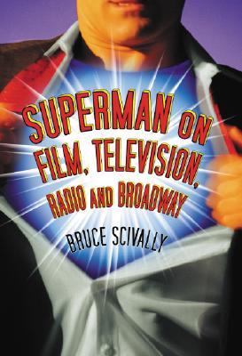 Superman on Film, Television, Radio and Broadway (Hardcover)