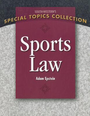 Sports Law (South-western's Special Topics Collection)
