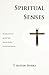 Spiritual Senses by T. Austin-Sparks