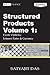 Structured Products Volume 1: Exotic Options; Interest Rates and Currency (The Das Swaps and Financial Derivatives Library) (Wiley Finance)
