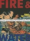 Fire and Water: B...