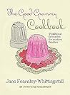 The Good Granny Cookbook by Jane Whittingstall The Good Granny Cookbook by Jane Whittingstall