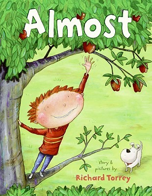 Almost: A Spunky and Relatable Picture Book for Children (Ages 4-8) About a Little Guy Who Can't Wait to Be Big