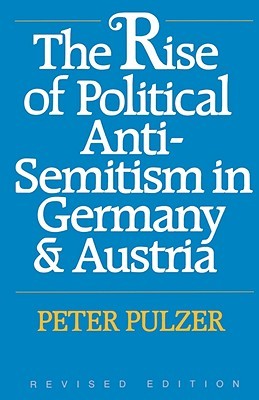 The Rise of Political Anti-Semitism in Germany and Austria: Revised Edition (Paperback)