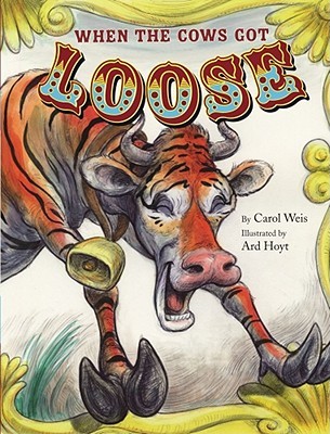 When the Cows Got Loose (Hardcover)