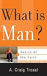 What Is Man?