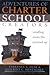 Adventures of Charter School Creators by Terrence E. Deal Adventures of Charter School Creators by Terrence E. Deal