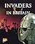 Invaders in Britain (History of Britain S)
