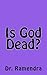 Is God Dead?