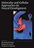 Molecular and Cellular Approaches to Neural Development