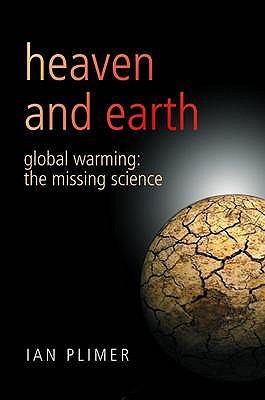 Heaven and Earth: Global Warming: The Missing Science (Hardcover)