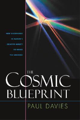 Cosmic Blueprint: New Discoveries In Natures Ability To Order Universe (Paperback)