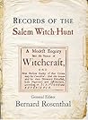 Records of the Salem Witch-Hunt by Bernard Rosenthal