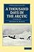 A Thousand Days in the Arctic, 2 Volume Set