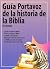 Guia Portavoz de la historia de la Biblia (Guías De Estudio Portavoz) (Spanish Edition)