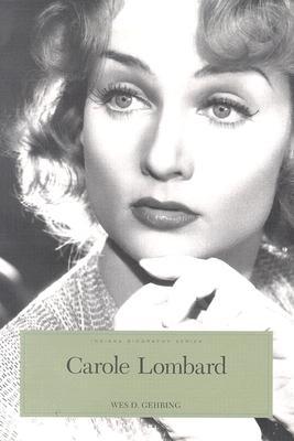 Carole Lombard, the Hoosier Tornado (Indiana Biography Series)