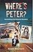 Where's Peter? by Roger  Maynard