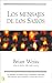 Mensajes De Los Sabios / Messages from the Masters: Tapping into the Power of Love (Spanish Edition)