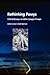 Rethinking Powys: Critical Essays On John Cowper Powys