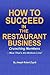 How to Succeed in the Restaurant Business: Crunching Numbers-Now That's the Bottom Line!