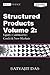 Structured Products Volume 2: Equity; Commodity; Credit and New Markets (The Das Swaps and Financial Derivatives Library)