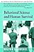 Behavioral Science and Human Survival