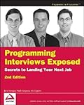 Programming Interviews Exposed: Secrets to Landing Your Next Job (Programmer to Programmer)