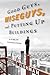 Good Guys, Wiseguys, and Putting Up Buildings by Samuel C. Florman