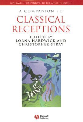 A Companion to Classical Receptions (Hardcover)