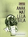 Anak Mat Lela Gila by Ishak Haji Muhammad