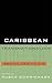 Caribbean Transnationalism:...